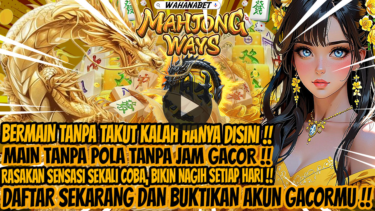 Rahasia Atur Tempo Spin Di Mahjong Ways Agar Saldo Terus Naik, Ikuti Trik Dari Admin Wahanabet!
