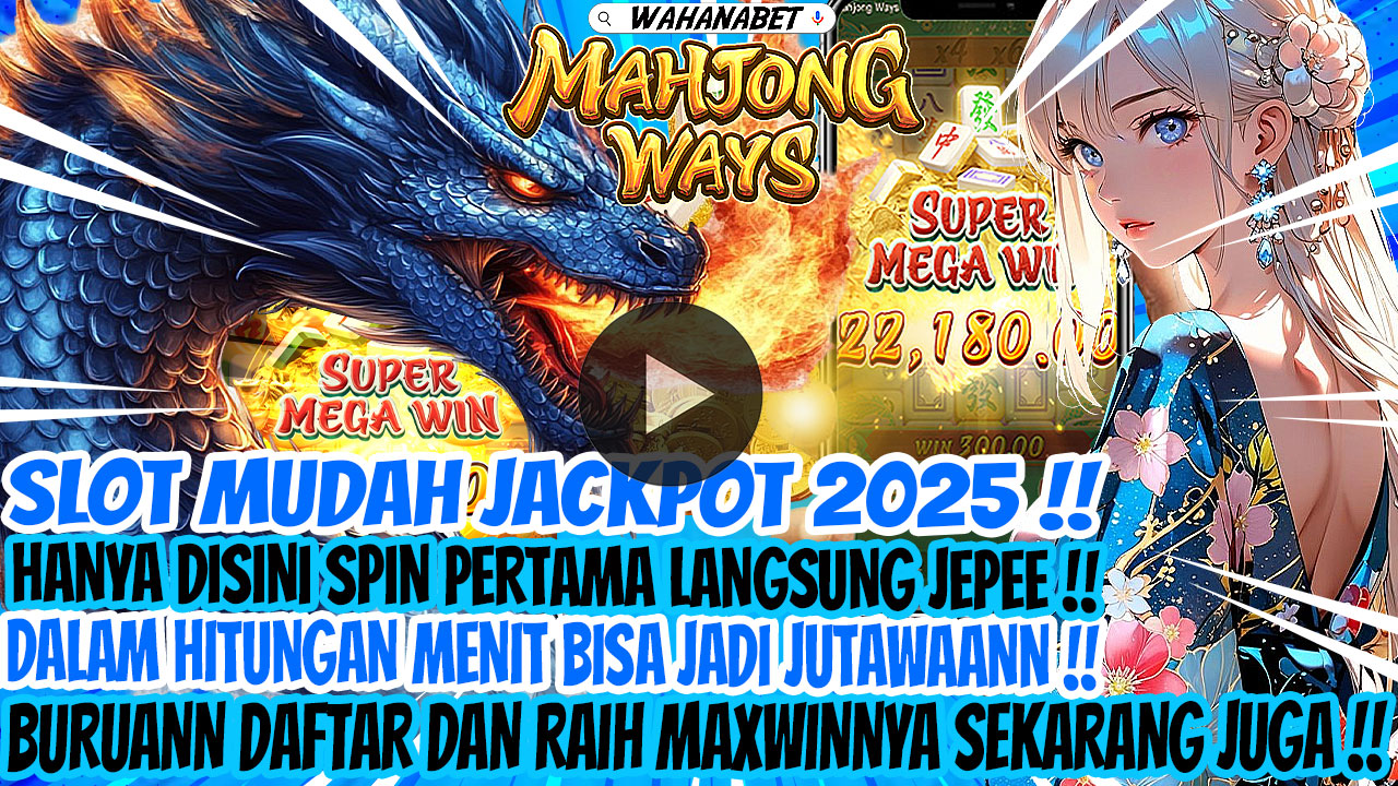 Inovasi Pola Mahjong Ways Yang Bisa Buat Setiap Pemain Merasakan Sensasi Maxwin Besar Di Wahanabet